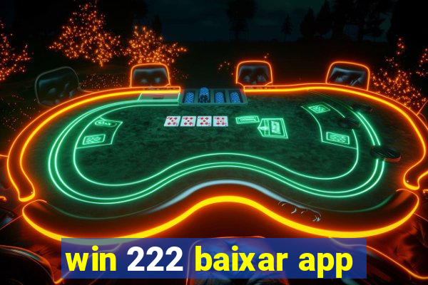 win 222 baixar app